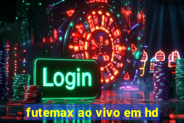 futemax ao vivo em hd